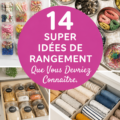 Idées de rangement pratiques pour une maison bien organisée