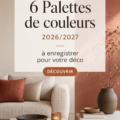 Palettes de couleurs tendances pour 2026/2027 adaptées à la décoration intérieure.